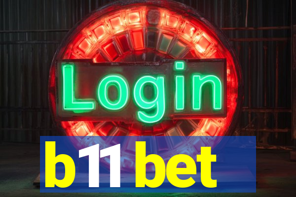 b11 bet